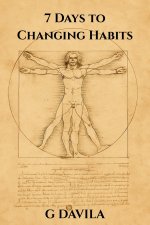 7 Days to Changing Habits