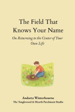 The Field That Knows Your Name