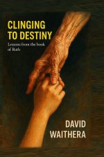 Clinging to Destiny