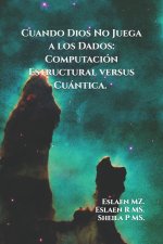 Cuando Dios No Juega a los Dados