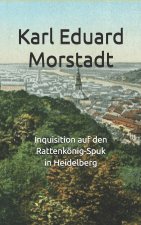 Inquisition auf den Rattenkönig-Spuk in Heidelberg