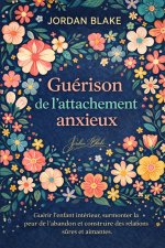 Guérison de l'attachement anxieux