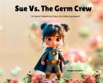 Sue Vs. The Germ Crew