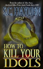 How to Kill Your Idols