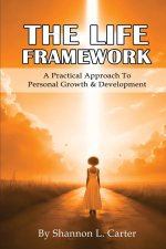 The LIFE Framework