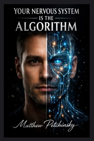 Your Nervous System Is the Algorithm