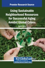 Using Sustainable Neighborhood Resources for Successful Aging Amidst Global Crises