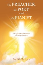 The Preacher, the Poet, and the Pianist
