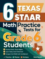 6 Texas STAAR Math Practice Tests for Grade 6 Students