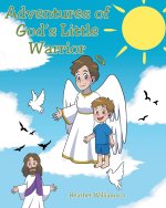 Adventures of God's Little Warrior