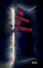 The Corridor Of Strugglers