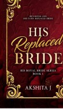 His Replaced Bride
