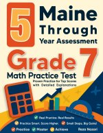 5 Maine Through Year Assessment Grade 7 Math Practice Tests