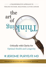 The Art of Thinking Critically with Clarity for Optimal Health & Longevity
