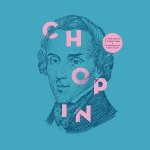The Masterpieces of Frédéric Chopin