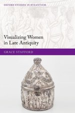 Visualising Women in Late Antiquity