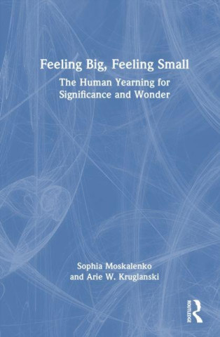 Feeling Big, Feeling Small