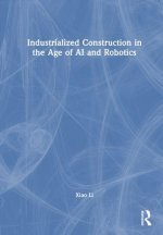 Industrialized Construction in the Age of AI and Robotics