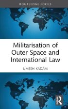 Militarisation of Outer Space and International Law
