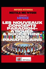 Les Nouveaux Concepts Paradigmatiques & Socio-ethniques Panafricains
