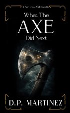 What The Axe Did Next