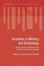 Jerusalem in Memory and Eschatology