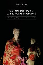 Fashion, Soft Power and Cultural Diplomacy