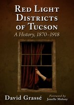 Red Light Districts of Tucson