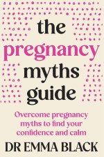 The Pregnancy Myths Guide