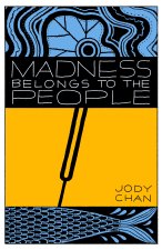 Madness Belongs to the People
