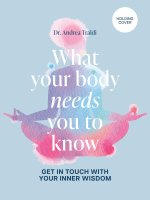 What Your Body Needs You to Know