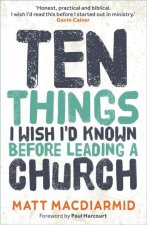 Ten Things I Wish I'd Known Before Leading a Church
