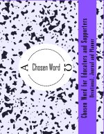 CHOSEN WORD FOR EDUCATORS AND SUPPORTERS