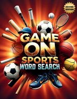 Game On! Sports Word Search (Second Edition)