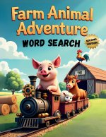 Farm Animal Adventure Word Search (Second Edition)