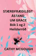 STÆRÐFRÆÐILEGT ÁSTAND UM GRACE Bók 1 og 2 Heildarröð ICELANDIC EDITION