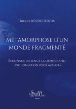 Métamorphose d'un monde fragmenté