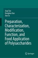Preparation, Characterization, Modification, Function, and Food Application of Polysaccharides