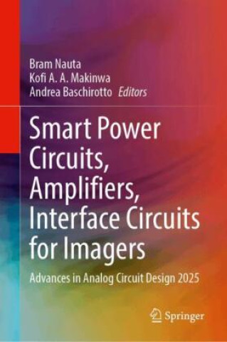 Smart Power Circuits, Amplifiers, Interface Circuits for Imagers