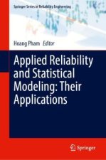 Applied Reliability and Statistical Modeling: Their Applications