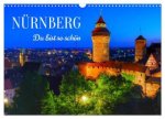 Nürnberg. Du bist so schön (Wandkalender 2027 DIN A3 quer), CALVENDO Monatskalender