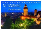 Nürnberg. Du bist so schön (Tischkalender 2027 DIN A5 quer), CALVENDO Monatskalender