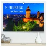 Nürnberg. Du bist so schön (hochwertiger Premium Wandkalender 2027 DIN A2 quer), Kunstdruck in Hochglanz
