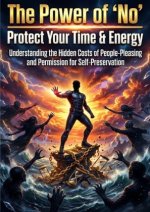 The Power of 'No': Protect Your Time & Energy