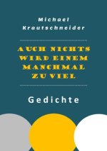 Auch nichts wird einem manchmal zu viel