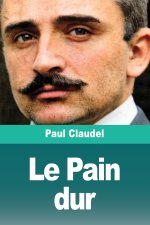 Le Pain dur