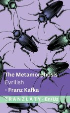 The Metamorphosis / Evrilish