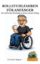 Rollstuhlfahren für Anfänger