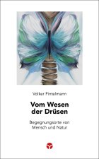 Vom Wesen der Drüsen