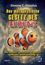 Das metaphysische GESETZ DES LEBENS